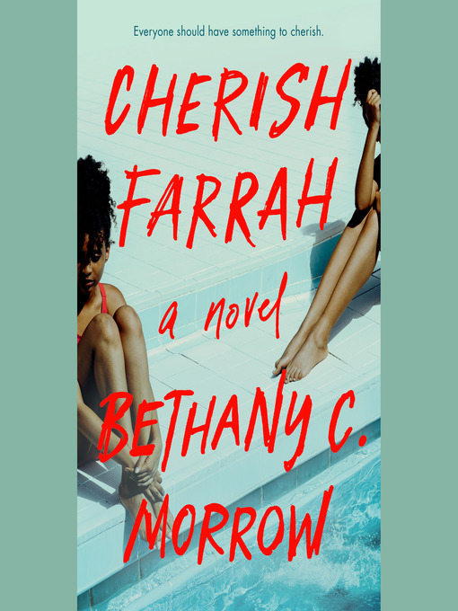 Title details for Cherish Farrah by Bethany C. Morrow - Available